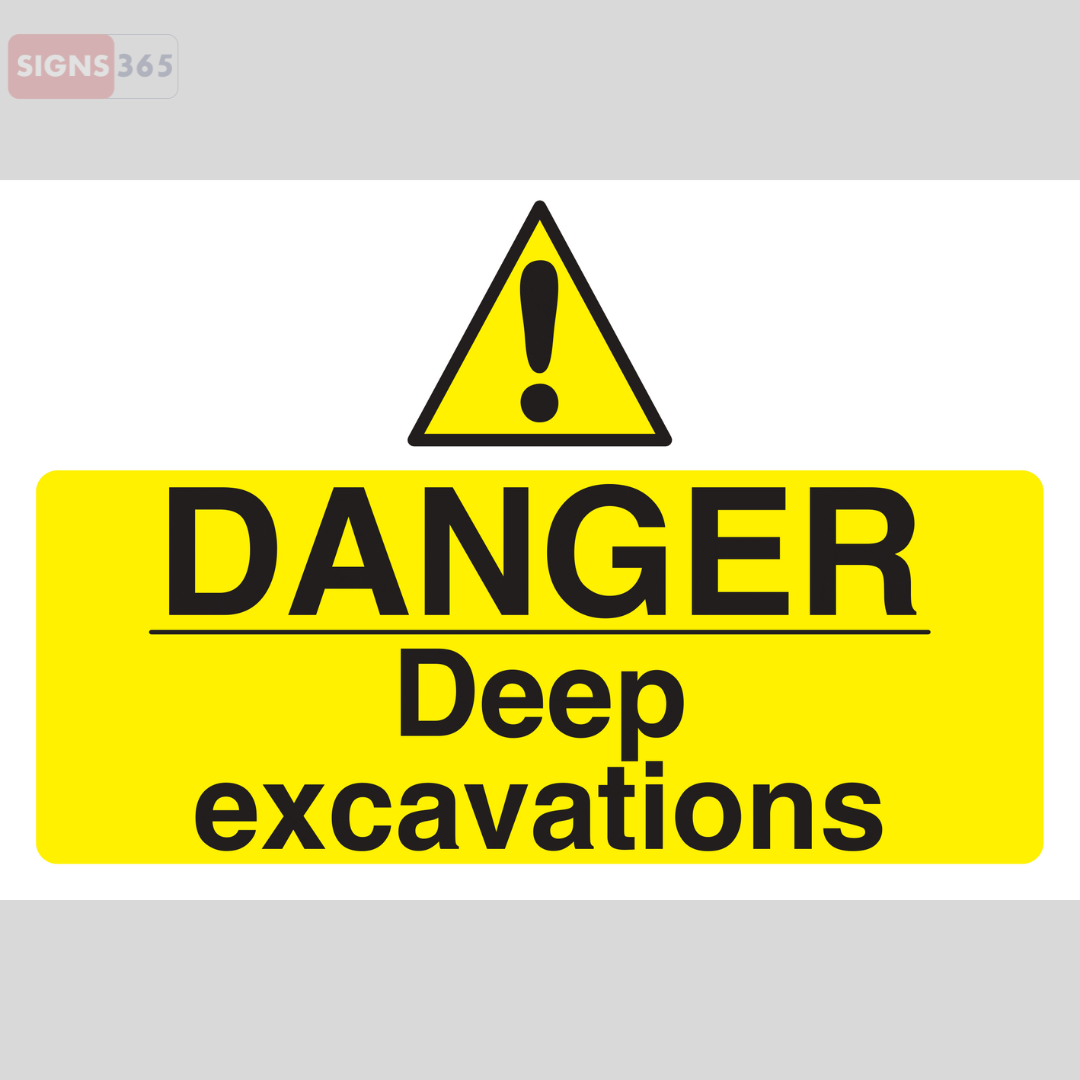 Danger Deep Excavations Sign – Construction Site Hazard Warning