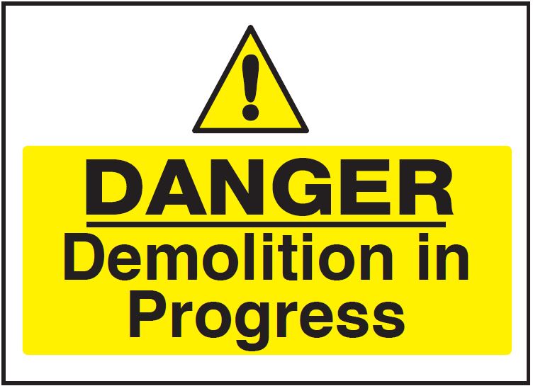 Danger Demolition in Progress Sign – Construction Site Safety Warning