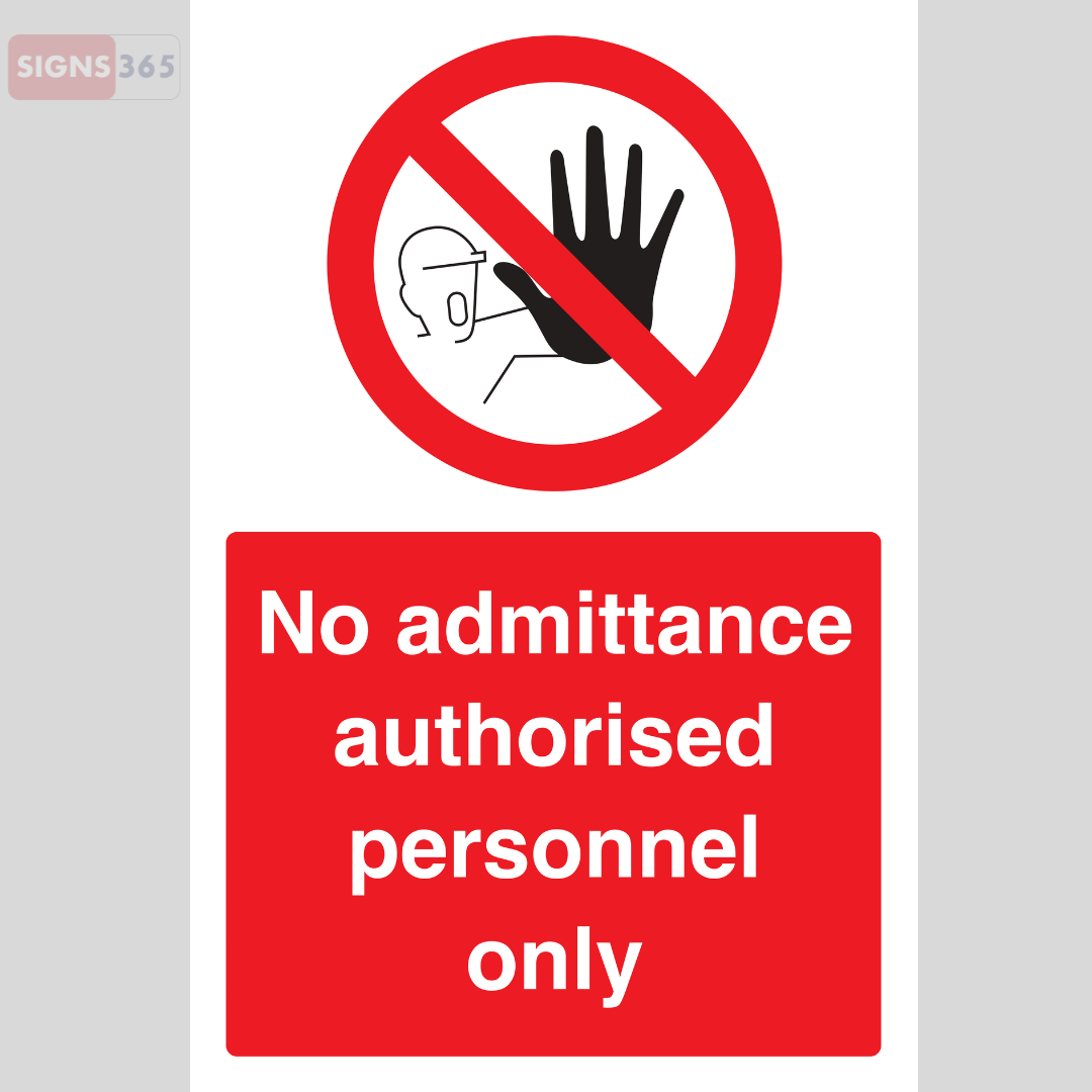 No Admittance – Authorised Personnel Only Sign – Access Control Notice