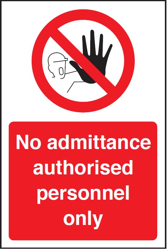 No Admittance – Authorised Personnel Only Sign – Access Control Notice