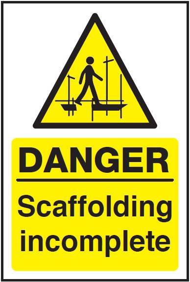 Danger Scaffold Incomplete Sign – Construction Site Safety Warning