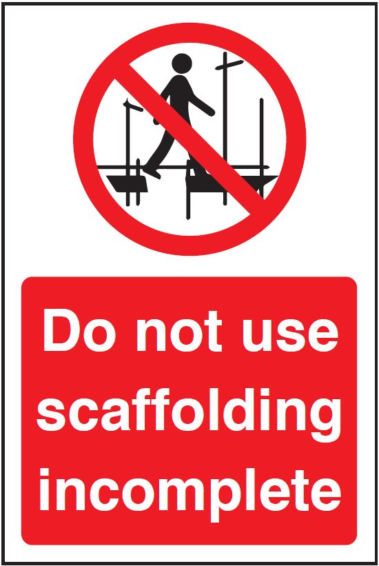 Do Not Use Scaffolding Incomplete Sign – Site Safety Warning